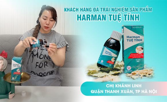 Khách hàng nói gì về sản phẩm Harman Tuệ Tĩnh